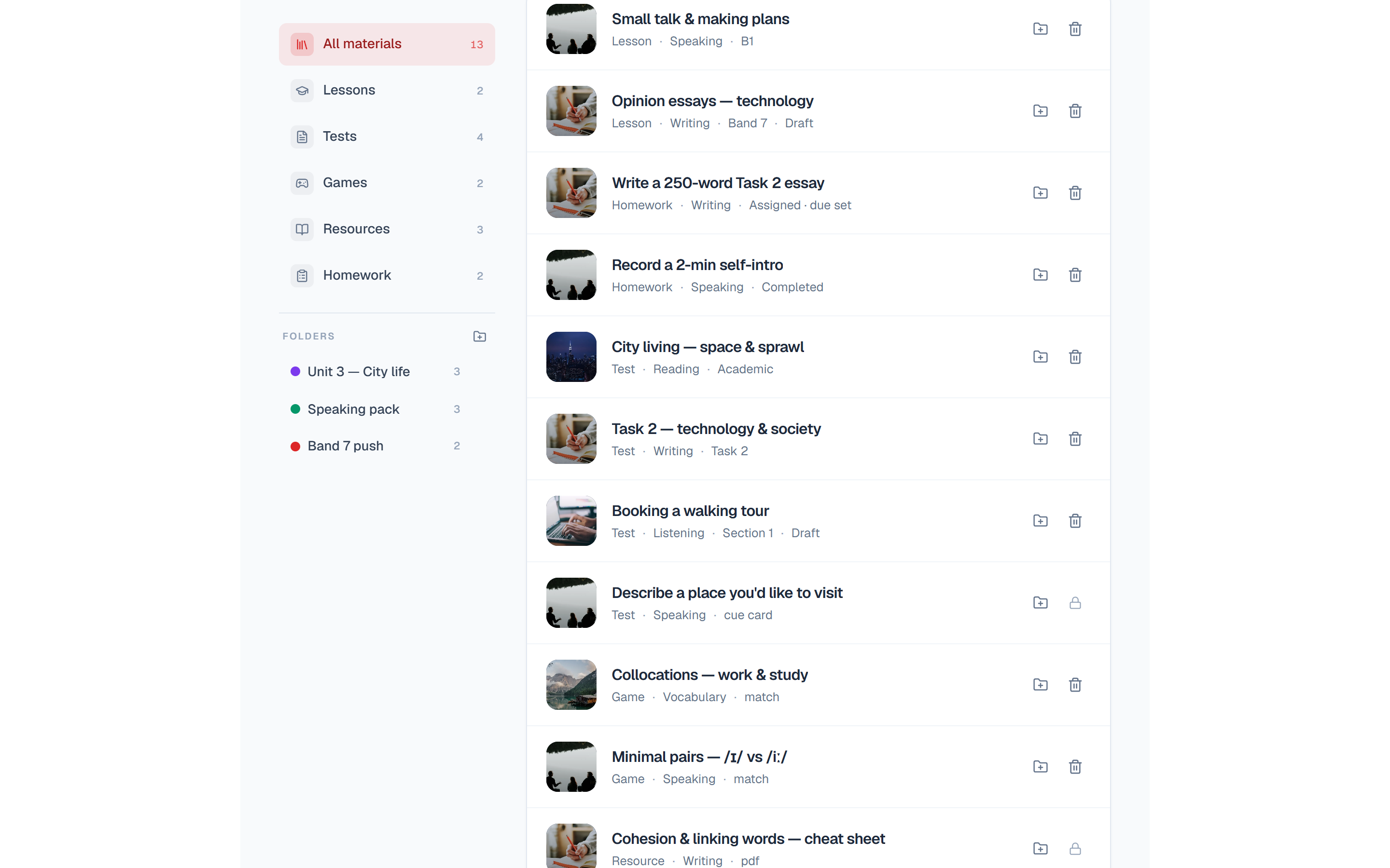 Everything you build lives in one searchable library